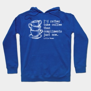 Little Women - Coffee than Compliments - Classic Hoodie